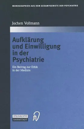 Vollmann |  Aufklärung und Einwilligung in der Psychiatrie | Buch |  Sack Fachmedien