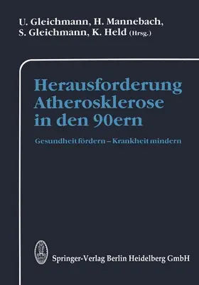 Gleichmann / Mannebach / Held | Herausforderung Atherosklerose in den 90ern | Buch | 978-3-642-53796-7 | sack.de