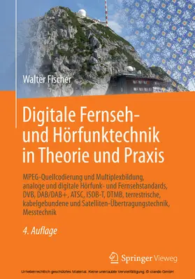Fischer |  Digitale Fernseh- und Hörfunktechnik in Theorie und Praxis | eBook | Sack Fachmedien