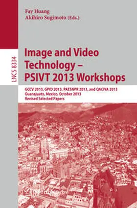 Huang / Sugimoto | Image and Video Technology -- PSIVT 2013 Workshops | E-Book | sack.de
