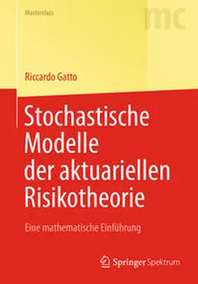 Gatto |  Stochastische Modelle der aktuariellen Risikotheorie | eBook | Sack Fachmedien
