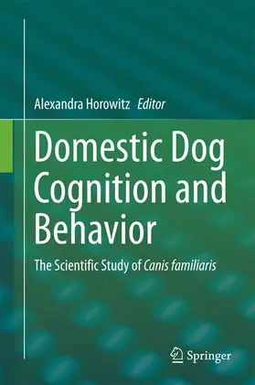 Horowitz |  Domestic Dog Cognition and Behavior | Buch |  Sack Fachmedien