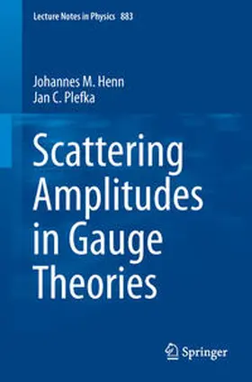 Henn / Plefka |  Scattering Amplitudes in Gauge Theories | eBook | Sack Fachmedien