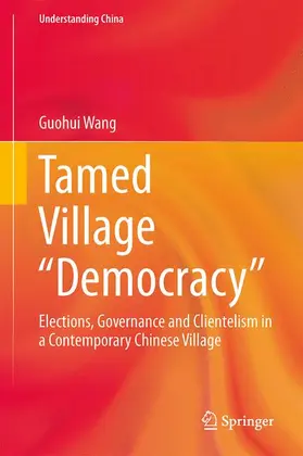 Wang |  Tamed Village ¿Democracy¿ | Buch |  Sack Fachmedien
