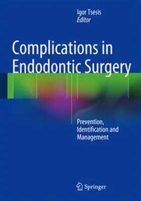 Tsesis | Complications in Endodontic Surgery | Buch | 978-3-642-54217-6 | sack.de