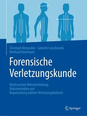 Birngruber / Dettmeyer / Lasczkowski |  Forensische Verletzungskunde | Buch |  Sack Fachmedien