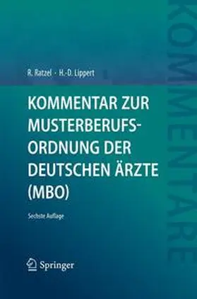 Ratzel / Lippert |  Kommentar zur Musterberufsordnung der deutschen Ärzte (MBO) | Buch |  Sack Fachmedien