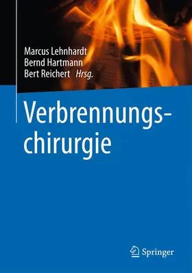 Lehnhardt / Reichert / Hartmann |  Verbrennungschirurgie | Buch |  Sack Fachmedien