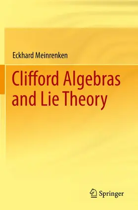 Meinrenken |  Clifford Algebras and Lie Theory | Buch |  Sack Fachmedien