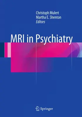 Mulert / Shenton |  MRI in Psychiatry | Buch |  Sack Fachmedien