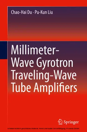 Du / Liu | Millimeter-Wave Gyrotron Traveling-Wave Tube Amplifiers | E-Book | sack.de