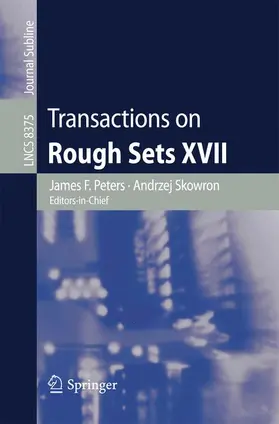 Peters / Skowron |  Transactions on Rough Sets XVII | Buch |  Sack Fachmedien