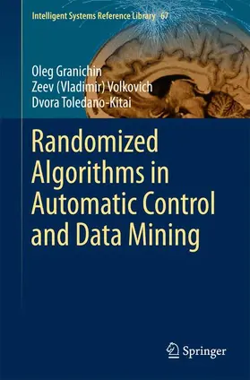 Granichin / Toledano-Kitai / Volkovich |  Randomized Algorithms in Automatic Control and Data Mining | Buch |  Sack Fachmedien
