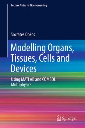 Dokos |  Modelling Organs, Tissues, Cells and Devices | eBook | Sack Fachmedien