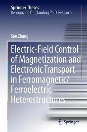 Zhang |  Electric-Field Control of Magnetization and Electronic Transport in Ferromagnetic/Ferroelectric Heterostructures | eBook | Sack Fachmedien