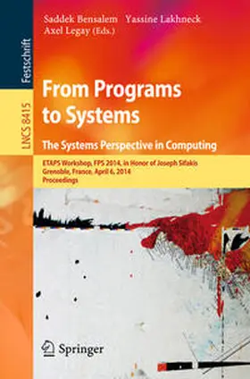 Bensalem / Lakhnech / Legay |  From Programs to Systems - The Systems Perspective in Computing | eBook | Sack Fachmedien