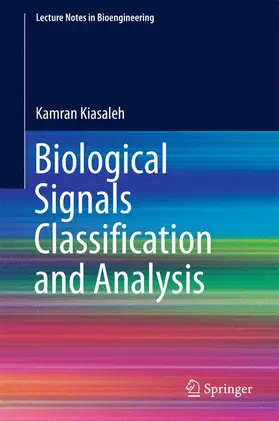 Kiasaleh |  Biological Signals Classification and Analysis | Buch |  Sack Fachmedien
