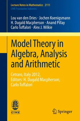 van den Dries / Koenigsmann / Wilkie | Model Theory in Algebra, Analysis and Arithmetic | Buch | 978-3-642-54935-9 | sack.de