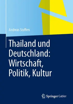 Stoffers |  Thailand und Deutschland: Wirtschaft, Politik, Kultur | Buch |  Sack Fachmedien