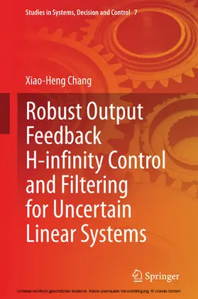 Chang | Robust Output Feedback H-infinity Control and Filtering for Uncertain Linear Systems | E-Book | sack.de