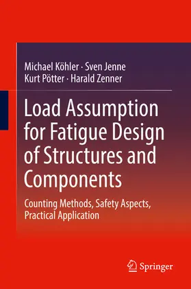 Köhler / Jenne / Pötter | Load Assumption for Fatigue Design of Structures and Components | E-Book | sack.de