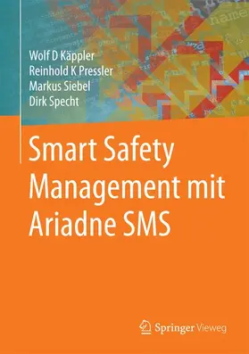 Käppler / Specht / Pressler |  Smart Safety Management mit Ariadne SMS | Buch |  Sack Fachmedien