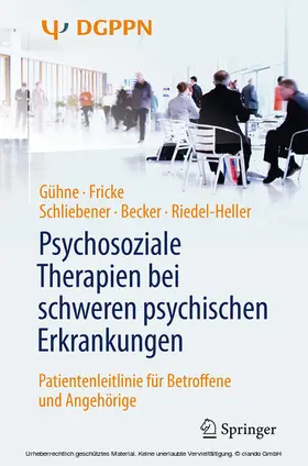 Gühne / Fricke / Schliebener |  Psychosoziale Therapien bei schweren psychischen Erkrankungen | eBook | Sack Fachmedien