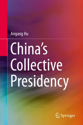Hu | China's Collective Presidency | Buch | 978-3-642-55278-6 | www2.sack.de