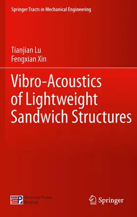 Xin / Lu |  Vibro-Acoustics of Lightweight Sandwich Structures | Buch |  Sack Fachmedien