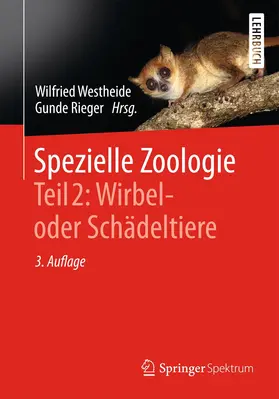 Rieger / Westheide | Spezielle Zoologie. Teil 2: Wirbel- oder Schädeltiere | Buch | 978-3-642-55435-3 | sack.de