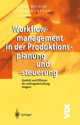 Becker / Luczak | Workflowmanagement in der Produktionsplanung und -steuerung | E-Book | sack.de