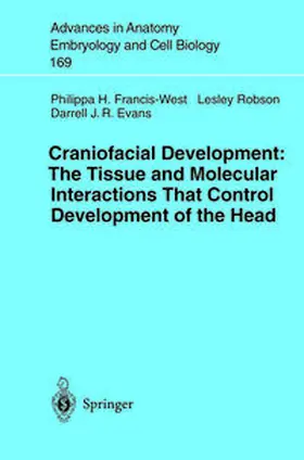 Francis-West / Robson / Evans |  Craniofacial Development The Tissue and Molecular Interactions That Control Development of the Head | eBook | Sack Fachmedien