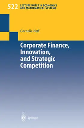 Neff |  Corporate Finance, Innovation, and Strategic Competition | eBook | Sack Fachmedien