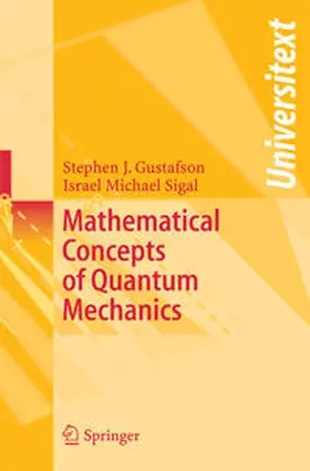 Gustafson / Sigal |  Mathematical Concepts of Quantum Mechanics | eBook | Sack Fachmedien