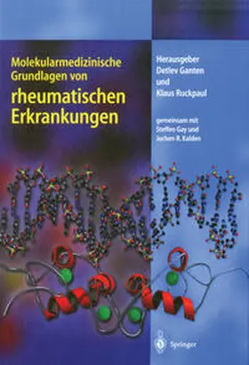 Ganten / Ruckpaul |  Molekularmedizinische Grundlagen von rheumatischen Erkrankungen | eBook | Sack Fachmedien