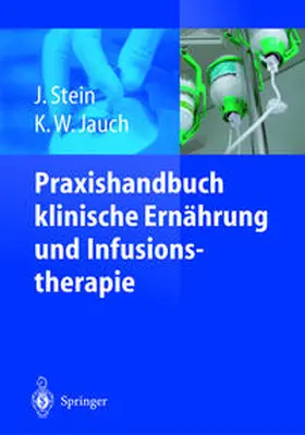 Stein / Jauch |  Praxishandbuch klinische Ernährung und Infusionstherapie | eBook | Sack Fachmedien