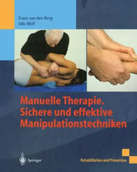 Berg / Wolf |  Manuelle Therapie. Sichere und effektive Manipulationstechniken | eBook | Sack Fachmedien