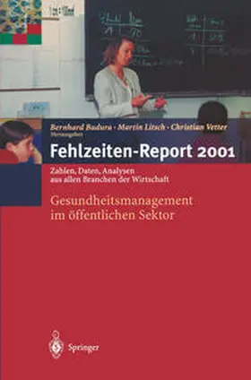 Badura / Litsch / Vetter |  Fehlzeiten-Report 2001 | eBook | Sack Fachmedien