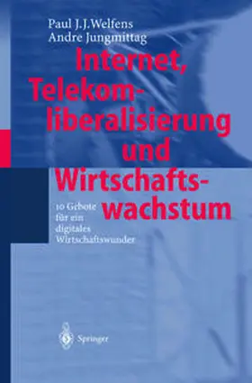 Welfens / Jungmittag | Internet, Telekomliberalisierung und Wirtschaftswachstum | E-Book | sack.de