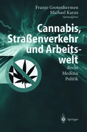 Grotenhermen / Karus | Cannabis, Straßenverkehr und Arbeitswelt | E-Book | sack.de