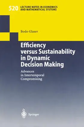Glaser | Efficiency versus Sustainability in Dynamic Decision Making | E-Book | www2.sack.de