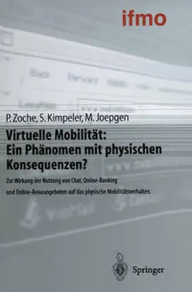 Zoche / ifmo, Institut für Mobilitätsforschung / Kimpeler |  Virtuelle Mobilität: Ein Phänomen mit physischen Konsequenzen? | eBook | Sack Fachmedien