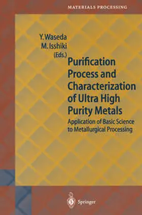 Waseda / Isshiki |  Purification Process and Characterization of Ultra High Purity Metals | eBook | Sack Fachmedien