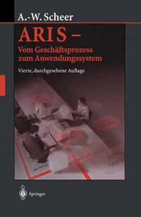 Scheer | ARIS — Vom Geschäftsprozess zum Anwendungssystem | E-Book | sack.de