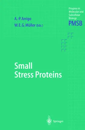 Arrigo / Müller |  Small Stress Proteins | eBook | Sack Fachmedien