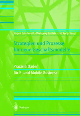 Frischmuth / Karrlein / Knop | Strategien und Prozesse für neue Geschäftsmodelle | E-Book | sack.de