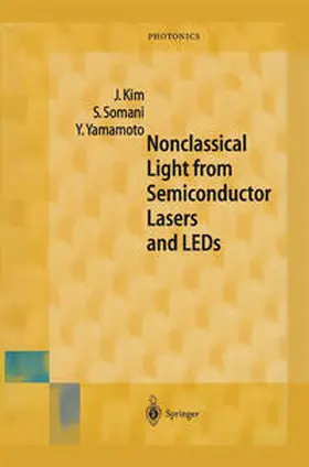 Kim / Somani / Yamamoto | Nonclassical Light from Semiconductor Lasers and LEDs | E-Book | sack.de