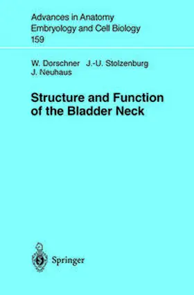 Dorschner / Stolzenburg / Neuhaus |  Structure and Function of the Bladder Neck | eBook | Sack Fachmedien