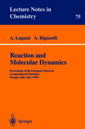 Lagana / Riganelli | Reaction and Molecular Dynamics | E-Book | sack.de