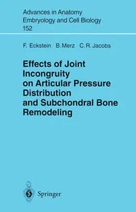 Eckstein / Merz / Jacobs |  Effects of Joint Incongruity on Articular Pressure Distribution and Subchondral Bone Remodeling | eBook | Sack Fachmedien